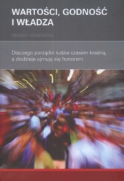 Marek Kosewski, Wartość, godność i władza